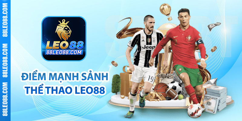 Điểm mạnh sảnh thể thao Leo88