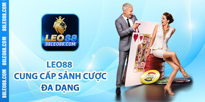 Leo88 cung cấp sảnh được đa dạng