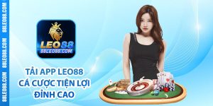 Tải app Leo88 cá cược tiện lợi đỉnh cao